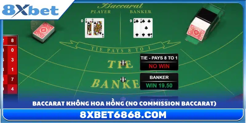 Hiên bản Baccarat 8xbet  không hoa hồng