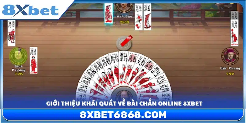 Tổng quan về trò chơi bài chắn 8xbet