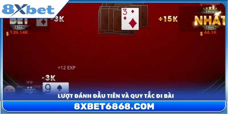 Lượt đánh đầu tiên và quy tắc đi bài