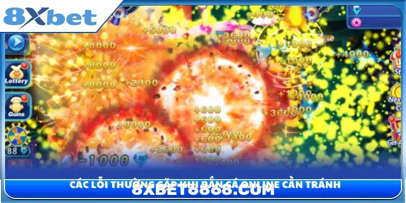 Những sai lầm phổ biến trong quá trình chơi bắn cá 