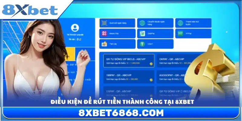 Các yêu cầu cần đáp ứng để thực hiện rút tiền 8xbet 
