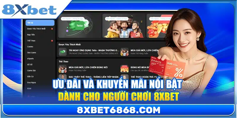 Ưu đãi và khuyến mãi nổi bật dành cho người chơi 8xbet