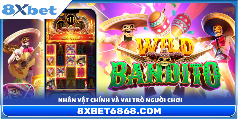 Nhân vật chủ đạo cùng vai trò người chơi đảm nhận